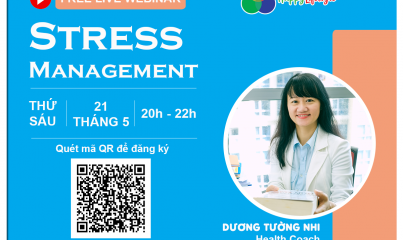 FREE LIVE WEBINAR - STRESS MANAGEMENT - 21/05/2021 - DIỄN GIẢ DƯƠNG TƯỜNG NHI