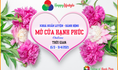 CHƯƠNG TRÌNH HUẤN LUYỆN - HÀNH ĐỘNG MỞ CỬA HẠNH PHÚC (15/3 - 9/4/2021) - DIỄN GIẢ DƯƠNG TƯỜNG NHI