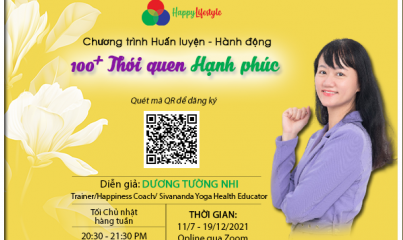 Chương trình Huấn luyện – Hành động “100+ thói quen Hạnh phúc” - Diễn giả Dương Tường Nhi